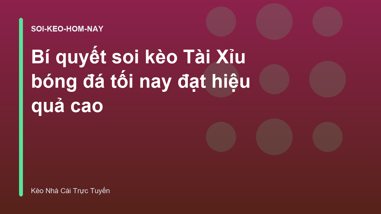 Read more about the article Bí quyết soi kèo Tài Xỉu bóng đá tối nay đạt hiệu quả cao