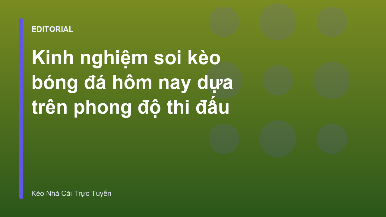 Phân tích phong độ thi đấu trong soi kèo bóng đá